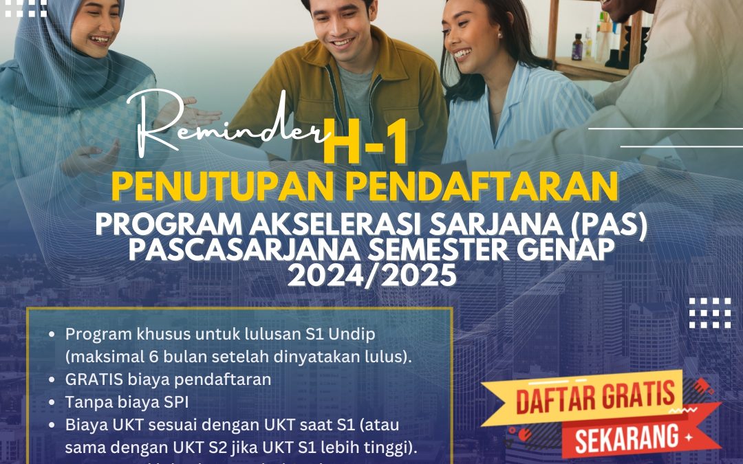 Pendaftaran Mahasiswa Program Akselerasi Sarjana (PAS) Pasca untuk lulusan Undip