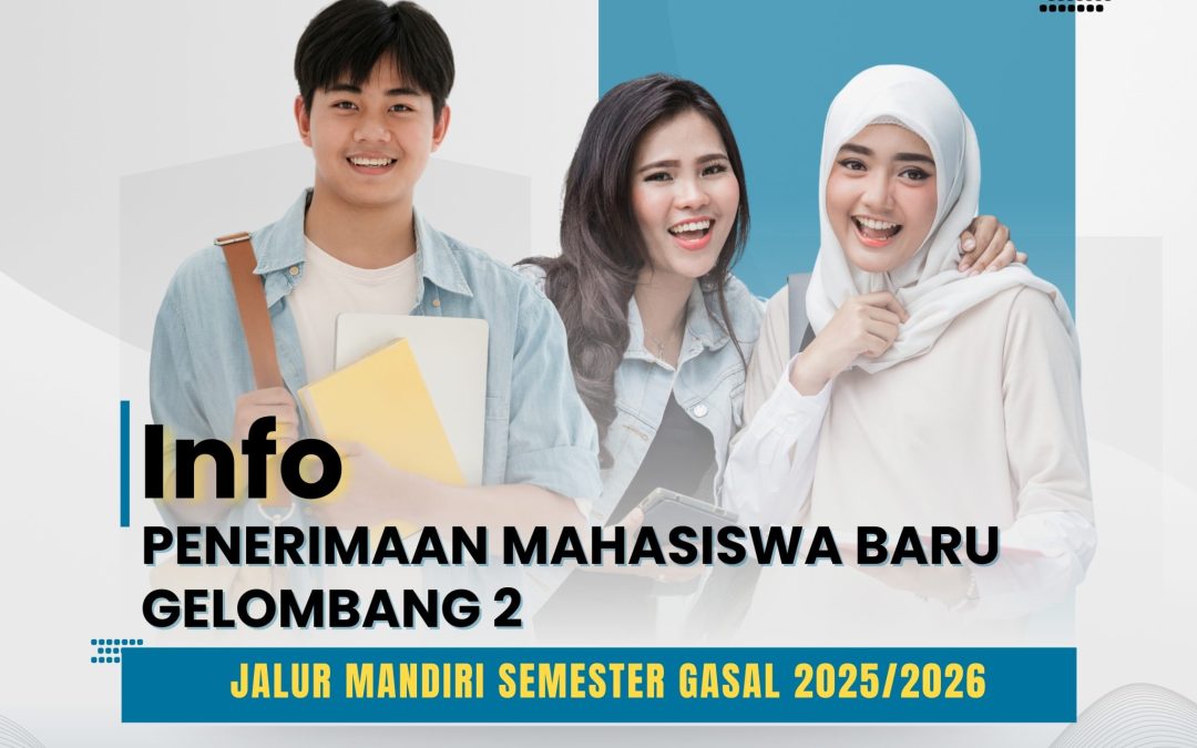 [Penerimaan Mahasiswa Baru Gelombang 2 – Semester Gasal 2025/2026]